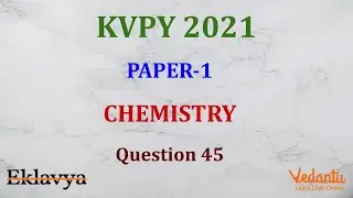 KVPY 2021 SB/SX Chemistry  Part I  Question 45 Answer B Coordination compounds  Rajeev Kumar