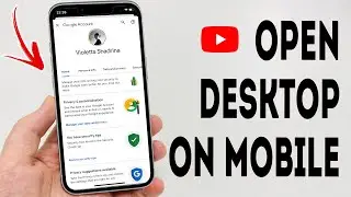 How To Open YouTube Desktop On Mobile - Full Guide