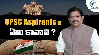 What Actually Required for UPSC Aspirants to Become Civil Servent ? | KP Sir | 21st Century IAS
