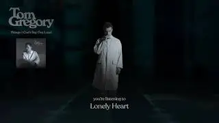 Tom Gregory - Lonely Heart