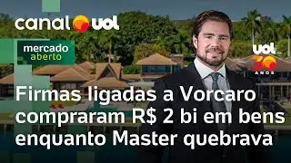 Firmas ligadas a Vorcaro compraram R$ 2 bilh&otilde;es em bens enquanto Banco Master quebrava