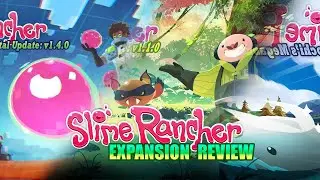 SlimeRancher-All Expansions Review