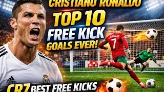 Cristiano Ronaldo Top 10 Free Kick Goals Ever | CR7 Best Free Kicks ⚽🔥