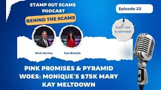EP 22: Pink Promises & Pyramid Woes: Multi&nbsp;Level&nbsp;Marketing&nbsp;Frauds