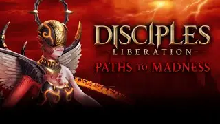 Disciples: Liberation - Paths to Madness DLC Announced - New Units, Legendary Relics and Dungeons