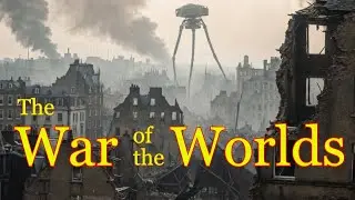 War of the Worlds: The Social Anxieties Behind Science Fiction's Most Influential Novel