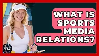 What Is Sports Media Relations? - Sports Jobs
