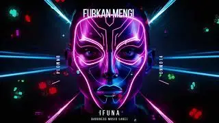 Furkan Mengi - Ifuna (Melodic House & Techno) [Darkness Music Label]