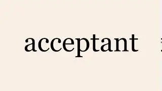 acceptant