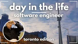 day in the life of a software engineer | toronto edition