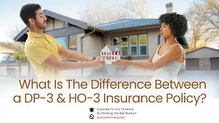 What Is The Difference Between a DP-3 & HO-3 Insurance Policy?