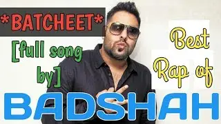 || Batcheet ft. Badshah || New Best Rap || Badshah Best Song ||