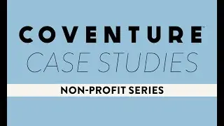 COVENTURE Case Studies  Ep. 003 Non-Profit Development