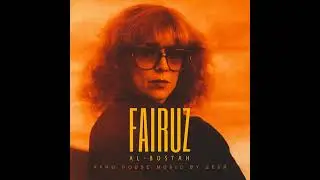 Fairuz  - Al Bostah  فيروز -  البوسطة (Afro House )