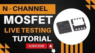 N Channel MOSFET Live Testing Step by Step Tutorial @nityatechinstitute