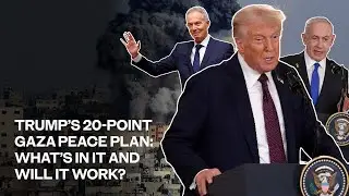 Donald Trump's 20-point Gaza peace plan explained