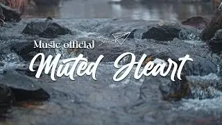 Muted Heart - Relaxing Piano Music 🎶 [ Relax Melody Rain ]