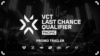 Teaser Last Chance Qualifier VCT Pacific