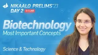 (LIVE) Science & Tech - Biotechnology | MCQ Solving | UPSC Pre'23 by Sukanya Ma'am