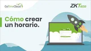 C&oacute;mo crear un horario en GoTime Cloud | Control Horario