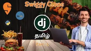 Swiggy Webapp Clone Using Django Framework in tamil | Part-1 | Django tutorial in tamil |