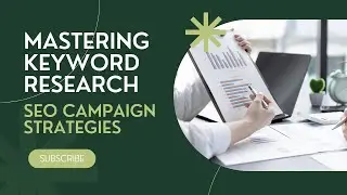 Mastering Keyword Research | SEO Campaign Strategies | US Business Consultancy
