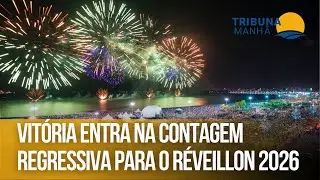Vitória entra na contagem regressiva para o Réveillon 2026
