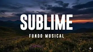 Fundo Musical para ORAÇÃO e DEVOCIONAL | SUBLIME | Instrumental para Oração | Fundo WORSHIP