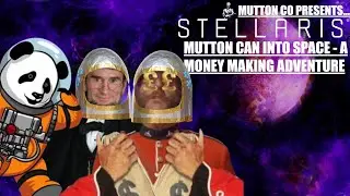 Stellaris Animated in Google Slides - Mutton CAN into space - A money making adventure
