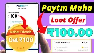 100₹ Earn Daily ! Paytm Maha Loot Offer ! Paytm Loot Offer Today ! Free Paytm Cash ! New Earning App