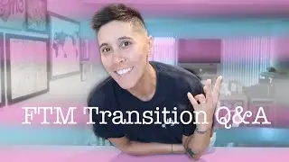 FTM Transition Q&A (my wife sent me questions and I answered them honestly)