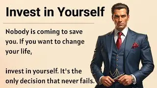 Invest in Yourself || Graded Reader || Improve Your English With Motivation 🔥