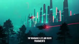 Top Brahman & Life And Death - Fragments | Subsidia