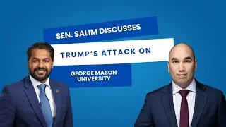 Va. State Senator Saddam Salim Discusses Trump's Attacks on George Mason University.