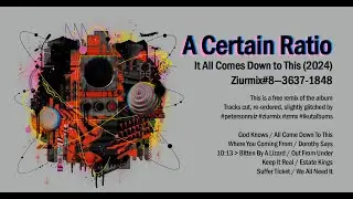 A CERTAIN RATIO 2024 ZIURMIX