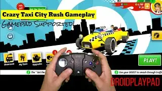 CRAZY TAXI CITY RUSH GAMEPAD GAMEPLAY | GAME CONTROLLER SUPPORTED GAMES