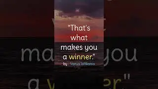 Daily Quotes #4 | by Venus Williams