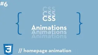 CSS Animations #6 - Homepage Animation