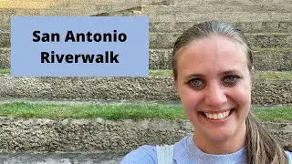 SAN ANTONIO Texas Riverwalk! - Vlog 007