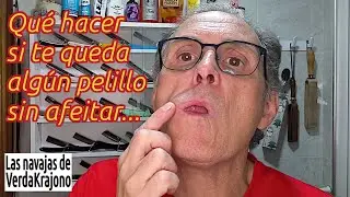 260 - Qué hacer si te queda algún pelillo sin afeitar