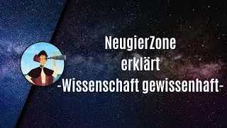 NeugierZone erkl&auml;rt -Wissenschaft gewissenhaft-