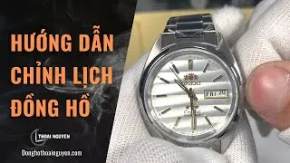 [HƯỚNG DẪN] Cách chỉnh giờ và Lịch ngày cho Đồng hồ Cơ - Pin | ThoaiNguyenJP
