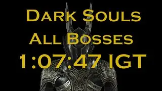 Dark Souls Speedrun | All Bosses 1:07:47 IGT