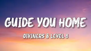 Diviners & Level 8 - Guide You Home | House [Lyrics] Sharp Tone