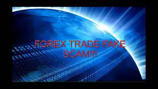 FOREX TRADE SCAM!!FAKE BROKER!!EXPOSED