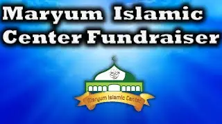 Maryum Islamic Center Fundraiser Promo