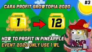 HOW TO PROFIT IN EVENT PINEAPPLE GROWTOPIA 2020 ONLY USE 1 WL
