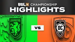 9.12.2025 | Lexington SC vs. Orange County SC - Game Highlights