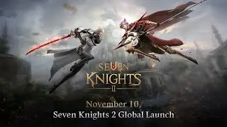 Seven Knights 2 - Global launch date announcement trailer