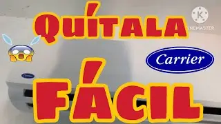 Como Quitar La Carcasa De Un Minisplit  CARRIER De 18.000 BTU O Una Tonelada Y Media 👍🏻👌